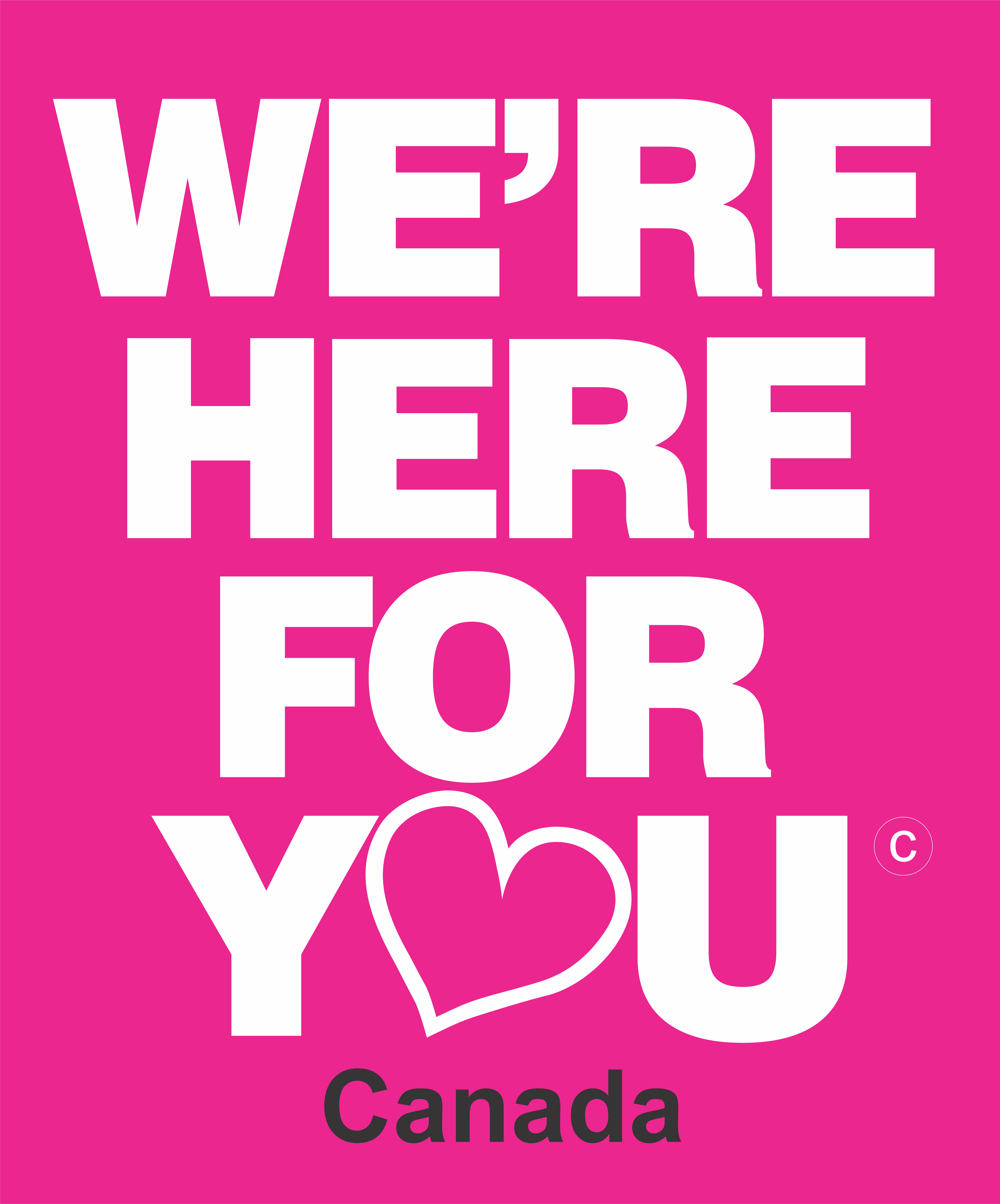WE'RE HERE FOR YOU CANADA